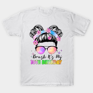 Bruh It's My 10th Birthday 10 Year Old 10th Birthday Girl T-Shirt